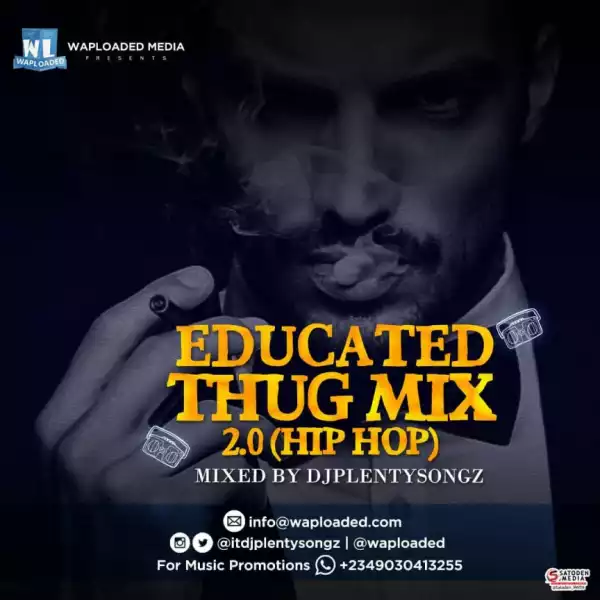 DJ PlentySongz - Educated Thugs Mix 2.0